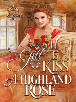 cover image of To Kiss a Highland Rose